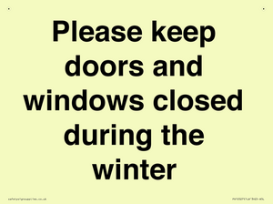 Please keep doors and windows closed during the winter